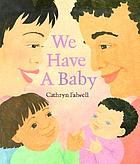 We have a baby