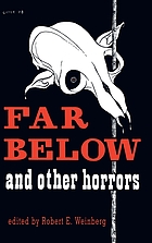 Far below and other horrors