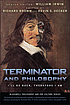Terminator and philosophy : I'll be back, therefore... by  Richard Brown 