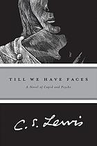 Till we have faces; a myth retold.