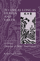 To live as long as heaven and earth : a translation and study of Ge Hong's traditions of divine transcendents