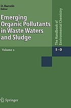 Emerging organic pollutants in waste waters and sludge / [1.].