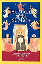 A summa of the Summa : the essential philosophical passages of St. Thomas Aquinas' Summa theologica