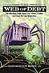 Web of debt : the shocking truth about our money... de Ellen Hodgson Brown