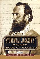 Stonewall Jackson's book of maxims