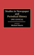 Studies in newspaper and periodical history : 1993 annual