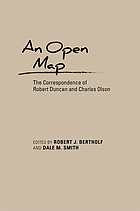 An open map : the correspondence of Robert Duncan and Charles Olson