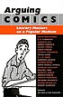 Arguing comics : literary masters on a popular medium
