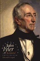 John Tyler : the accidental president