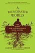 A reenchanted world : the quest for a new kinship... 著者：  James William Gibson 