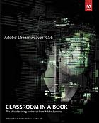 Adobe Dreamweaver CS6 : classroom in a book.