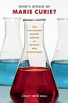 Who's afraid of Marie Curie? : the challenges facing women in science and technology