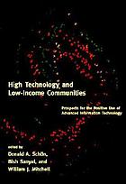 High technology and low-income communities : prospects for the positive use of advanced information technology