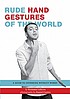 Rude hand gestures of the world : a guide to offending... 著者：  Romana Lefevre 
