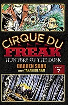 Cirque du freak. Volume 7, Hunters of the dusk