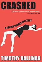 Crashed : a Junior Bender novel
