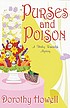 Purses and poison by  Dorothy Howell 