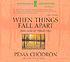 When things fall apart : heart advice for difficult... por Pema Chödrön