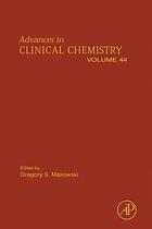 Advances in clinical chemistry. / Volume 44
