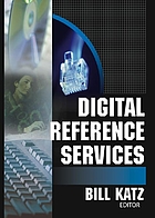 Digital reference services by William A Katz
