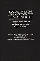 Social workers speak out on the HIV/AIDS crisis : voices from and to African American communities