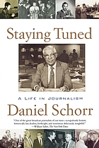 Staying tuned : a life in journalism