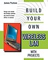 Build your own wireless LAN. by  James Trulove 