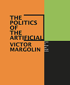The politics of the artificial : essays on design and design studies