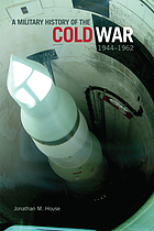 A military history of the Cold War, 1944-1962