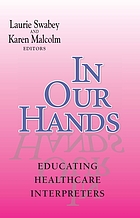 In our hands : educating healthcare interpreters