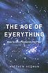 The age of everything : how science explores the past