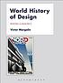 World history of design. Volume 2 by Victor Margolin