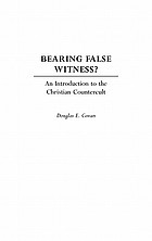 Bearing false witness? : an introduction to the Christian countercult
