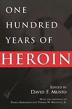 One hundred years of heroin