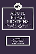 Acute phase proteins : molecular biology, biochemistry, and clinical applications