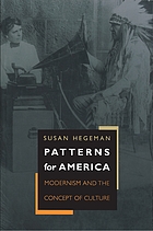 Patterns for America : modernism and the concept of culture