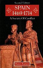 Spain, 1469-1714 : a society of conflict