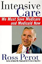 Intensive care : we must save Medicare and Medicaid now