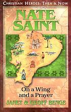 Nate Saint : on a wing and a prayer