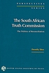 The South African Truth Commission : the politics of reconciliation