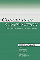 Concepts in composition : theory and practice in the teaching of writing