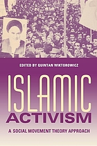 Islamic activism : a social movement theory approach