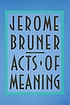 Acts of meaning de Jerome S Bruner