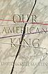 Our American King
