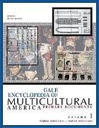 Gale encyclopedia of multicultural America. Primary documents