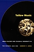 Yellow music : media culture and colonial modernity... door Andrew F Jones
