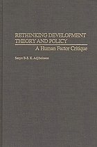 Rethinking development theory and policy : a human factor critique