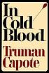 In cold blood; a true account of a multiple murder... por Truman Capote