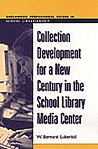 Collection development for a new century in the school library media center