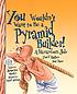 You wouldn't want to be a pyramid builder! : a... by  Jacqueline Morley 